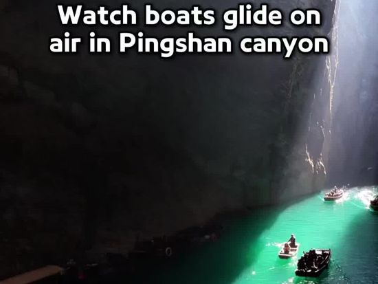 Watch boats glide on air in Pingshan canyon