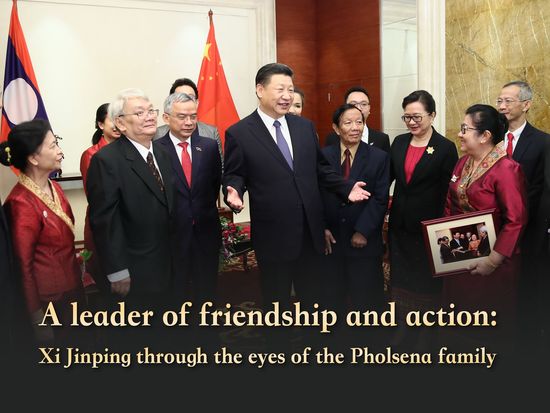 A leader of friendship and action: Xi Jinping through the eyes of the Pholsena family