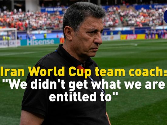 Iran World Cup team coach: We didn't get what we are entitled to