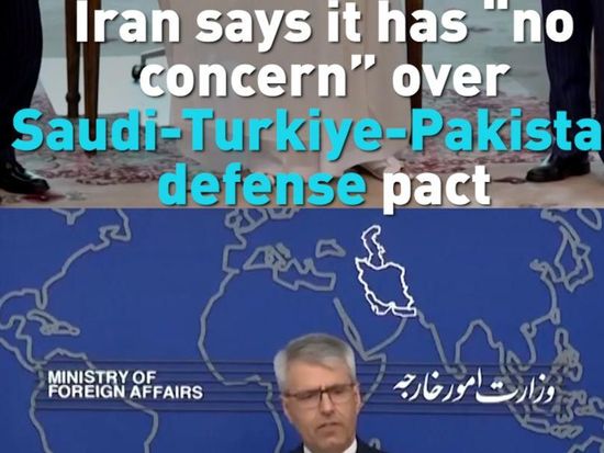 Iran says it has no concern over Saudi-Turkiye-Pakistan alliance