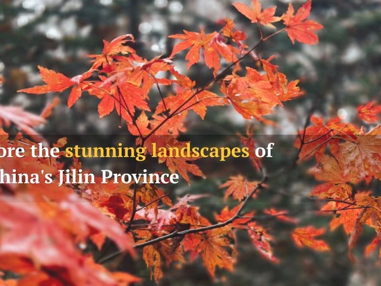 Explore the stunning landscapes of NE China's Jilin Province
