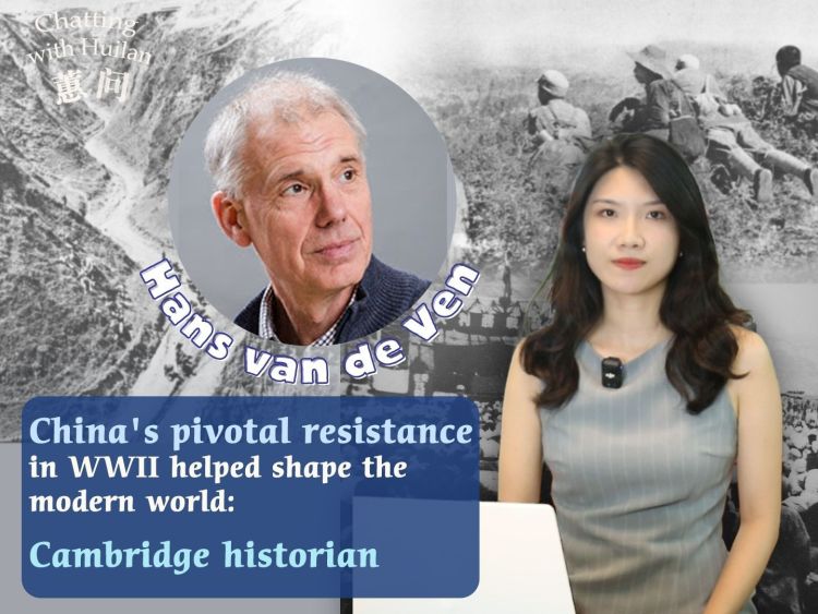 China's pivotal resistance in World War II helped shape the modern world: Cambridge historian Hans v