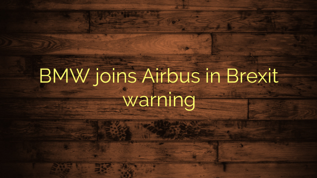 BMW-joins-Airbus-in-Brexit-warning.png